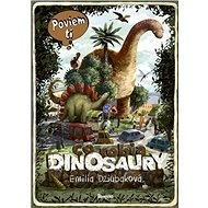 Čo robia dinosaury - Emilia Dziubaková
