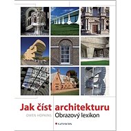 Jak číst architekturu: Obrazový lexikon - Owen Hopkins
