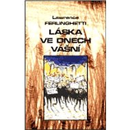 Láska ve dnech vášní - Lawrence Ferlinghetti