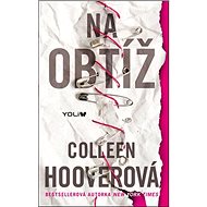 Na obtíž - Colleen Hoover