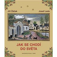 Jak se chodí do světa - Jiří Žáček; Josef Lada