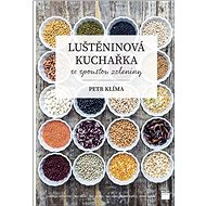 Luštěninová kuchařka: se spoustou zeleniny - Petr Klíma