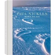 Born to Ice - Paul Nicklen
