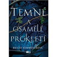 Temné a osamělé prokletí - Brigid Kemmererová