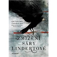Zmizení Sáry Lindertové - Kateřina Šardická