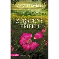 Ztracený příběh - Charles Martin