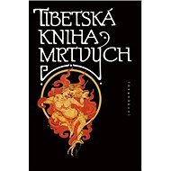 Tibetská kniha mrtvých - Josef Kolmaš