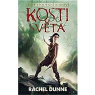 Kosti světa - Rachel Dunne