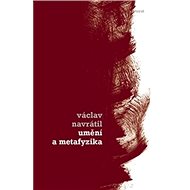 Umění a metafyzika - Václav Navrátil