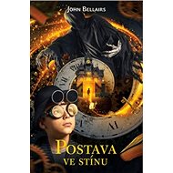 Postava ve stínu: 2. díl - John Bellairs; Jaroslava Kočová