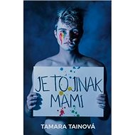 Je to jinak, mami - Tamara Tainová