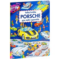Velká knížka Porsche pro malé vypravěče - 