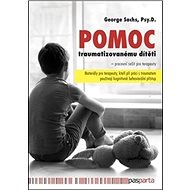Pomoc traumatizovanému dítěti - George Sachs
