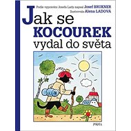 Jak se kocourek vydal do světa - Josef Brukner; Alena Ladová