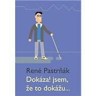 Dokázal jsem, že to dokážu... - René Pastrňák
