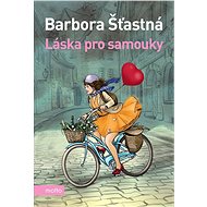 Láska pro samouky - Barbora Šťastná
