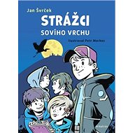 Strážci Sovího vrchu - Jan Švrček