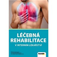 Léčebná rehabilitace v interním lékařství - Tereza Knoppová; Miloš Máček; Libuše Smolíková