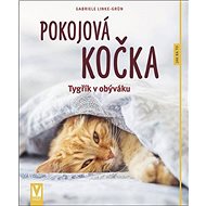 Pokojová kočka: Tygřík v obýváku - Gabriele Linke-Grün