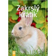 Zakrslý králík - Monika Wegler
