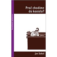 Proč chodíme do kostela? - Jan Sokol