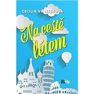 Na cestě létem - Cecilia Vinesse