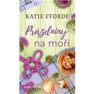 Prázdniny na moři - Katie Fforde