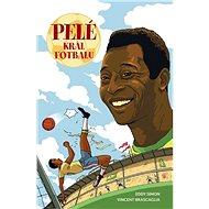 Pelé Král fotbalu - Eddy Simon; Vincent Brascaglia