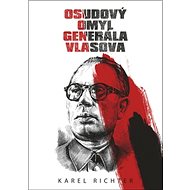 Osudový omyl generála Vlasova - Karel Richter