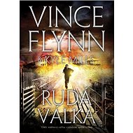 Rudá válka - Vince Flynn; Kyle Mills