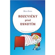 Rozcvičky před usnutím - Milan Badal