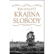 Krajina slobody - Ken Follett