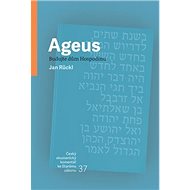 Ageus: Budujte dům Hospodinu - Jan Rückl
