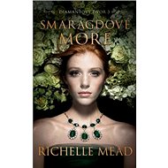 Smaragdové more: Diamantový dvor 3 - Richelle Mead