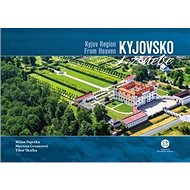 Kyjovsko z nebe - Milan Paprčka; Martina Grznárová; Tibor Skalka