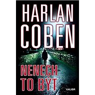 Nenech to být - Harlan Coben