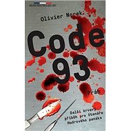 Code 93: Další krvavý příběh pro čtenáře Hadrového panáka - Olivier Norek