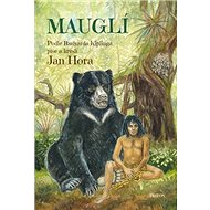 Mauglí: Podle Rudyarda Kiplinga - Jan Hora
