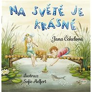 Na světě je krásně - Jana Čekelová