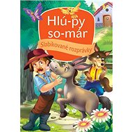 Hlú-py so-már: Slabikové rozprávky - 