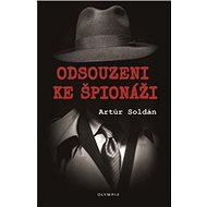 Odsouzeni ke špionáži - Artúr Soldán
