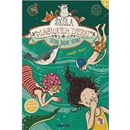 Škola magických zvierat: Voda, samá voda! - Margit Auerová