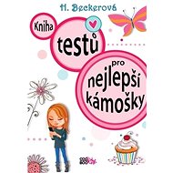 Kniha testů pro nejlepší kámošky - Helaine Beckerová