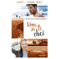Vím, že tě chci - Estelle Maskame