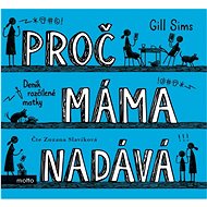 Proč máma nadává: Deník rozčílené matky - Audiokniha na CD
