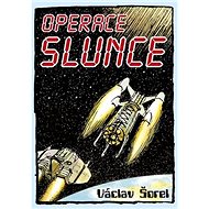 Operace Slunce - Václav Šorel