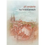 Na Hradčanech - Jiří Anderle