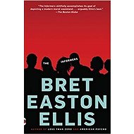 The Informers - Bret Easton Ellis