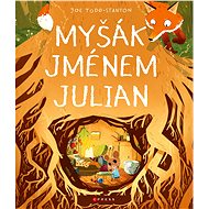 Myšák jménem Julian - 	Joe Todd-Stanton