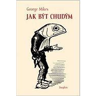 Jak být chudým - George Mikes